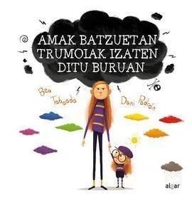 Amak Batzuetan Trumoiak Izaten Ditu Buruan