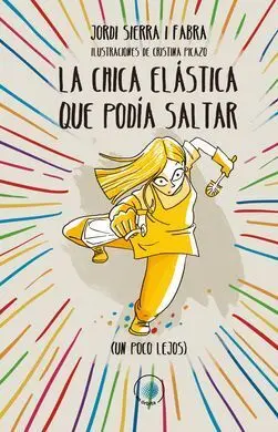 La Chica Elástica que Podía Saltar