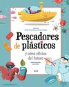 PESCADORES DE PLÁSTICOS Y OTROS OFICIOS DEL FUTURO