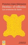 DESTINO:EL VELLOCINO.LAS AVENTURAS DE JASON