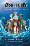 ARIADNA Y EL CÍRCULO DE LA AUDACIA 1. LA ESPADA DE