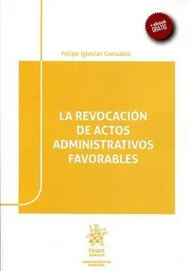 La Revocación de Actos Administrativos Favorables