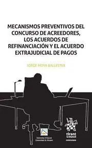 Mecanismos Preventivos del Concurso de Acreedores, los Acuerdos de Refinanciació