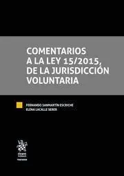 Comentarios a la Ley 15/2015 de Jurisdiccion Voluntaria