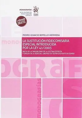 La Sustitición Fideicomisaria Especial Introducida por la Ley 41/2003
