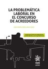 LA PROBLEMÁTICA LABORAL EN EL CONCURSO DE ACREEDORES