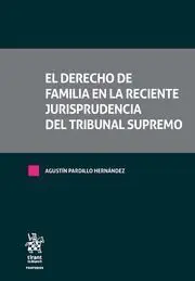El Derecho de Familia en la Reciente Jurisprudencia del Tribunal Supremo