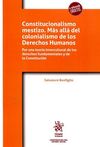 CONSTITUCIONALISMO MESTIZO. MÁS ALLÁ DEL COLONIALISMO DE LOS DERECHOS HUMANOS