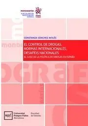 El Control de Drogas. Normas Internacionales, Desafios Nacionales