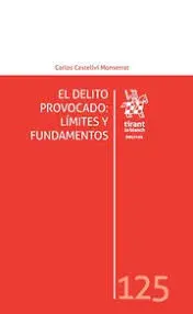 El Delito Provocado : Limites y Fundamentos