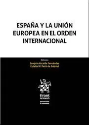 España y la Unión Europea en el Orden Internacional