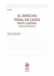 Derecho Penal en Casos. Parte General Teoria y Practica
