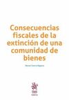 CONSECUENCIAS FISCALES DE LA EXTINCIÓN DE UNA COMUNIDAD DE BIENES