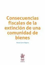 Consecuencias Fiscales de la Extinción de una Comunidad de Bienes