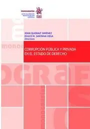Corrupcion Pública y Privada en el Estado de Derecho