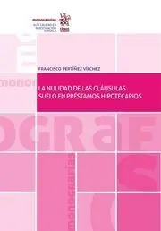 La Nulidad de las Cláusulas Suelo en Préstamos Hipotecarios