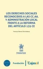 Los Derechos Sociales Reconocidos a las Cc. aa. Y Administracion Local Frente a la Reforma del Articulo 135 Ce