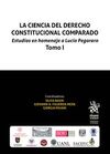 LA CIENCIA DEL DERECHO CONSTITUCIONAL COMPARADO. TOMO I