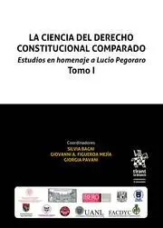 La Ciencia del Derecho Constitucional Comparado. Tomo I
