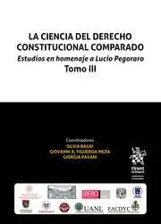 La Ciencia del Derecho Constitucional Comparado. Tomo Iii