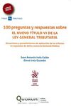 100 PREGUNTAS Y RESPUESTAS SOBRE EL NUEVO TÍTULO VI DE LA LEY GENERAL TRIBUTARIA