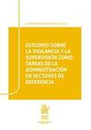 ESTUDIOS SOBRE LA VIGILANCIA Y LA SUPERVISIÓN COMO TAREAS DE LA ADMINISTRACIÓN E