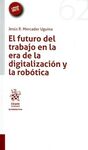 EL FUTURO DEL TRABAJO EN LA ERA DE LA DIGITALIZACION Y LA ROBOTICA