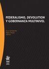 FEDERALISMO, DEVOLUTION Y GOBERNANZA MULTINIVEL