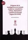 ORIGENES DE LA INTELIGENCIA EN EL ESTADO MODERNO: TRATADÍSTICA MILITAR, DIPLOMÁT