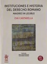 Instituciones e Historia del Derecho Romano Maiores In Legibus