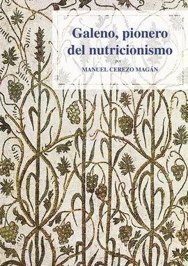 Galeno, Pionero del Nutricionismo.