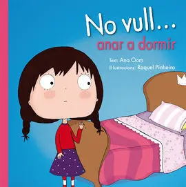 No Vull... Anar a Dormir
