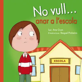 No Vull... Anar a L'escola