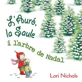 L ´Auró, la Saule I L´arbre de Nadal