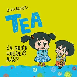 Tea. ¿A Quien Quereis Mas?