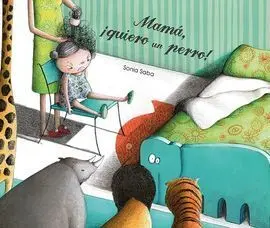 Mama, ¡Quiero un Perro!