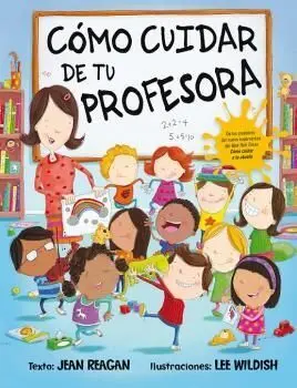 Cómo Cuidar de tu Profesora