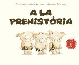 A la Prehistoria