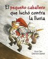PEQUEÑO CABALLERO QUE LUCHÓ CONTRA LA LLUVIA, EL