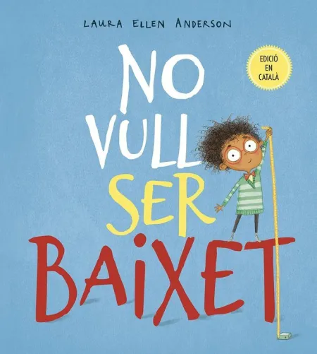 No Vull Ser Baixet