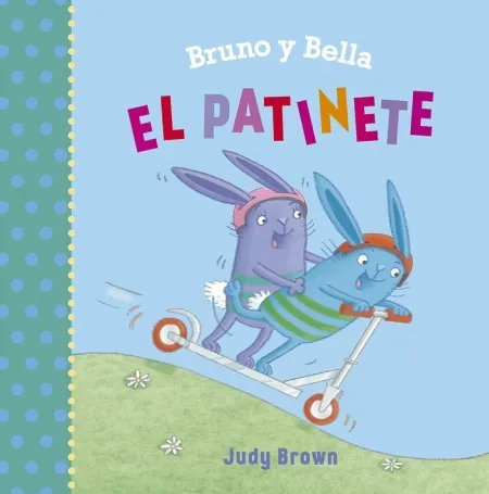 Bruno y Bella. El Patinete