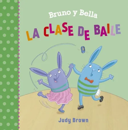 Bruno y Bella. La Clase de Baile