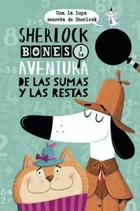 Sherlock Bones y la Aventura de las Sumas y Restas