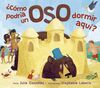 CÓMO PODRÍA UN OSO DORMIR AQUÍ?
