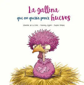 La Gallina que no Quería Poner Huevos