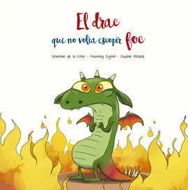 El Drac que no Volia Escopir Foc