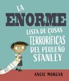 ENORME LISTA DE COSAS TERRORÍFICAS DEL PEQUEÑO STANLEY