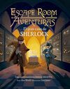 ESCAPE ROOM AVENTURAS. EL GRAN CASO DE SHERLOCK