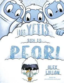 Yetis Son lo Peor, Los!