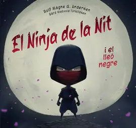 El Ninja de la Nit I el Lleó Negre